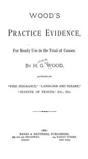 Cover of: Wood's practice evidence, for ready use in the trial of causes