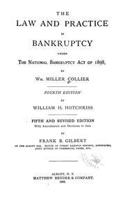 Cover of: The law and practice in bankruptcy under the national Bankruptcy act of 1898