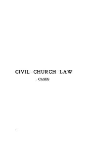 Cover of: Civil church law: cases to illustrate the civil status of American churches