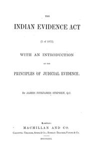 Cover of: The Indian evidence act (I. of 1872) by Sir James Fitzjames Stephen