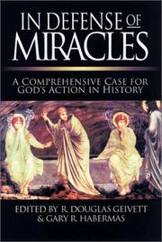 In defense of miracles by R. Douglas Geivett, Gary R. Habermas