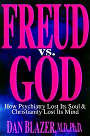 Cover of: Freud vs. God: how psychiatry lost its soul & Christianity lost its mind