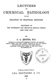 Cover of: Lectures on chemical pathology in its relation to practical medicine: delivered at the University and Bellevue Medical School, New York City