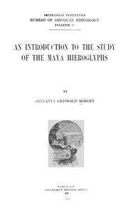 Cover of: An introduction to the study of the Maya hieroglyphs