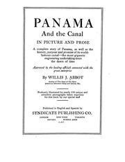 Cover of: Panama and the canal in picture and prose: A complete story of Panama, as well as the history, purpose and promise of its world-famous canal