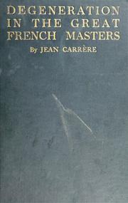 Degeneration in the great French masters by Jean Carrère