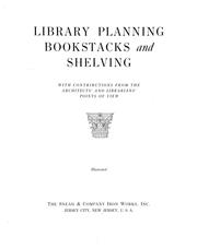 Cover of: Library planning, bookstacks and shelving, with contributions from the architects' and librarians' points of view.: Illustrated
