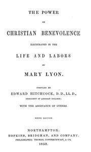 Cover of: The power of Christian benevolence: illustrated in the life and labors of Mary Lyon