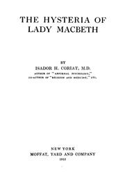 Cover of: The hysteria of Lady Macbeth by Isador H. Coriat