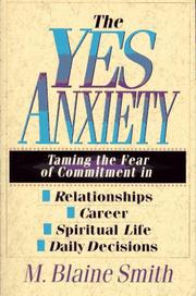 The yes anxiety by M. Blaine Smith