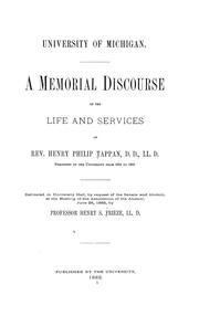 A memorial discourse on the life and services of Rev. Henry Philip Tappan by Henry S. Frieze
