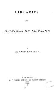 Cover of: Libraries and founders of libraries by Edwards, Edward