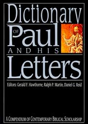 Cover of: Dictionary of Paul and his letters by editors, Gerald F. Hawthorne, Ralph P. Martin ; associate editor, Daniel G. Reid.