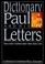 Cover of: Dictionary of Paul and his letters