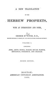 Cover of: A new translation of the Hebrew prophets by By George R. Noyes.