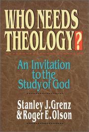 Cover of: Who needs theology? by Stanley J. Grenz