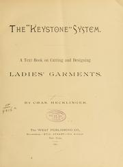 Cover of: The "Keystone" system.: A text-book on cutting and designing ladies' garments.