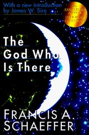 Cover of: The God who is there: speaking historic Christianity into the twentieth century