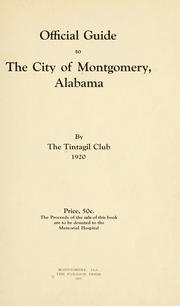Cover of: Official guide to the city of Montgomery, Alabama, 1920. by Tintagil Club, Montgomery, Ala