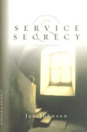 Cover of: Service & Secrecy (Spiritual Disciplines Bible Studies) by Janet L. Johnson