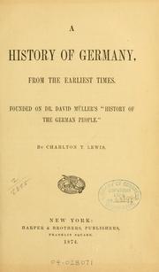 Cover of: A history of Germany, from the earliest times.
