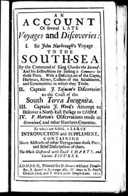Cover of: An Account of several late voyages and discoveries: I. Sir John Narbrough's voyage to the South-Sea ... , II. Captain J. Tasman' s discoveries on the coast of the south terra incognita, III. Captain J. Wood's attempt to discover a north-east passage to China, IV. F. Marten's observations made in Greenland and other northern countries : to which are added a large introduction and supplement containing short abstracts of other voyages into those parts and brief descriptions of them.