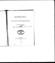 Cover of: Hiawatha: the story of the Iroquois sage, in prose and verse