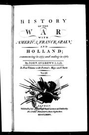Cover of: History of the war with America, France, Spain and Holland by Andrews, John