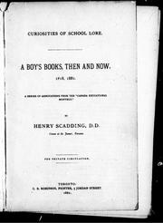 Cover of: A boy's books, then and now, 1818, 1881: a series of annotations from the "Canada educational monthly"