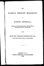 Cover of: The Early Jesuit missions in North America: compiled and translated from the letters of the French Jesuits, with notes