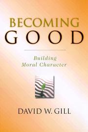 Cover of: Becoming Good: Building Moral Character