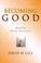 Cover of: Becoming Good