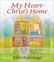 Cover of: My Heart-Christ's Home by Robert Boyd Munger