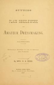 Cover of: Studies in plain needlework and amateur dressmaking ... by Ross, Harry A. Mrs