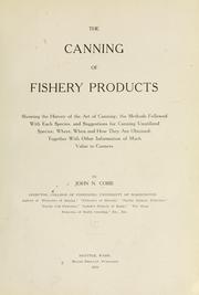 Cover of: The canning of fishery products: showing the history of the art of canning