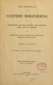 Cover of: Russell on scientific horseshoeing for leveling and balancing the action and gait of horses, and remedying and curing the different diseases of the foot