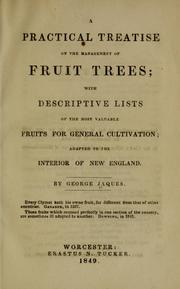 Cover of: A practical treatise on the management of fruit trees by George Jaques