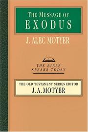 Cover of: The Message of Exodus: The Days of Our Pilgrimage (Bible Speaks Today)