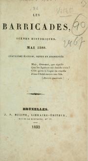 Cover of: Les barricades, scènes historiques, mai 1588.