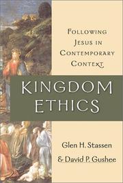 Kingdom ethics by Glen H. Stassen, David P. Gushee