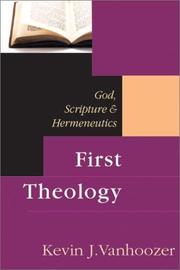 First theology : God, Scripture & hermeneutics