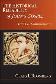 Cover of: The Historical Reliability of John's Gospel: Issues & Commentary