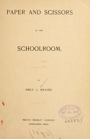 Cover of: Paper and scissors in the schoolroom.