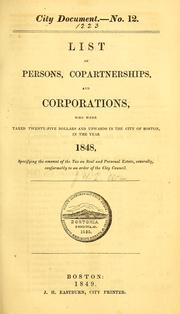 Cover of: List of persons, copartnerships, and corporations, taxed in the city of Boston for the year .... (title varies). by Boston (Mass.). Assessing Dept.