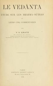 Cover of: La Vedanta: étude sur les Brahma-stras et leurs cinq commentaries par V.S. Ghate.