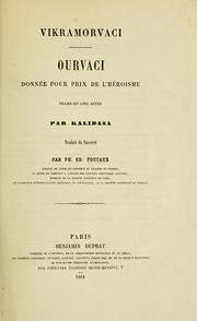 Cover of: Vikramôrvaçî: Ourvaçi donnée pour prix de l'héroisme; drame en cinq actes de Kalidasa