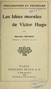 Cover of: Les idées morales de Victor Hugo. by Maurice Anatole Souriau