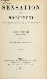 Cover of: Sensation et mouvement: études expérimentales de psycho-mécanique.