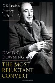 The Most Reluctant Convert by David C. Downing