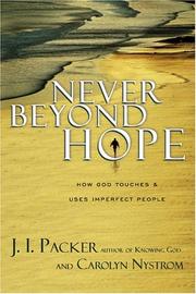 Cover of: Never beyond hope: how God touches & uses imperfect people